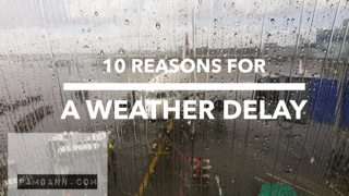 10 Reasons You May Experience a Weather Delay