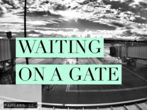 Waiting on a gate