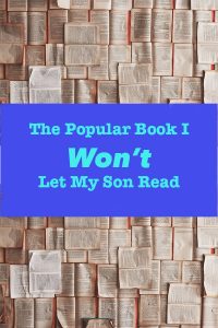 The popular children's book I won't let my son read and why I think you should think twice about letting your children read it.