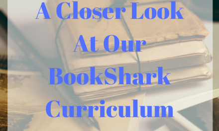 A Closer Look at our BookShark Curriculum